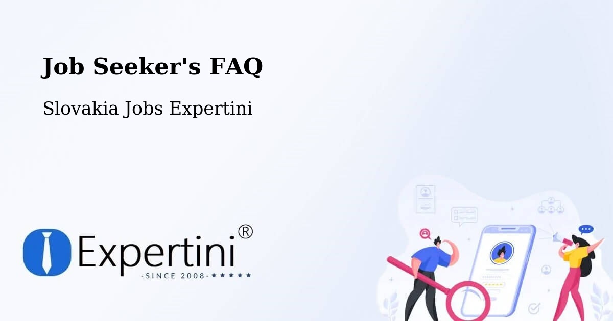 Job Seeker FAQ – Piešťany - Slovakia Jobs Expertini