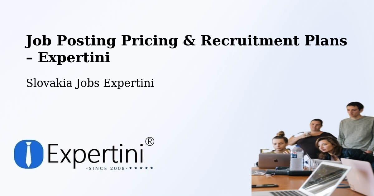 Job Posting Pricing & Recruitment Plans – Piešťany - Piešťany, Slovakia Jobs Expertini