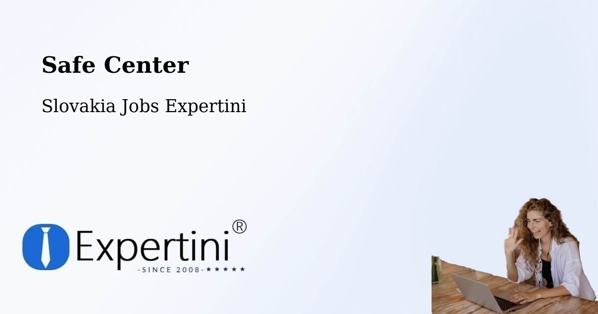 Safety Center – Piešťany - Slovakia Jobs Expertini